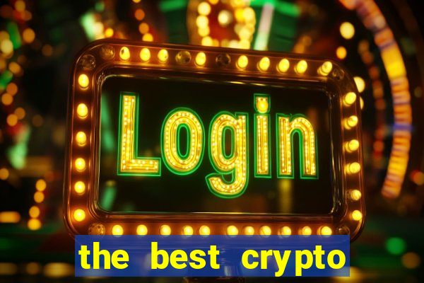 the best crypto casino vip