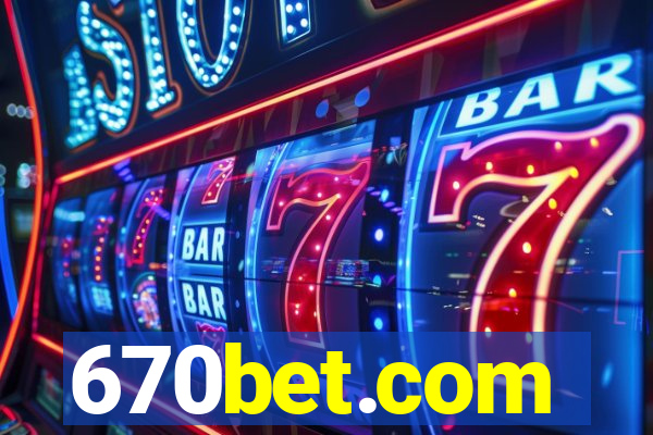 670bet.com