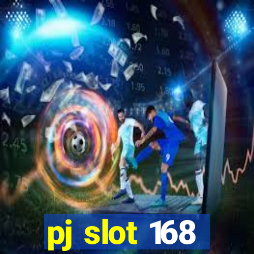 pj slot 168