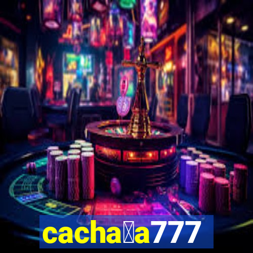 cacha莽a777