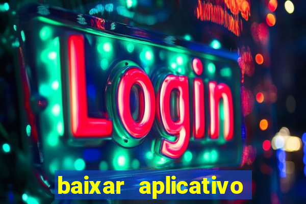 baixar aplicativo fortune tiger