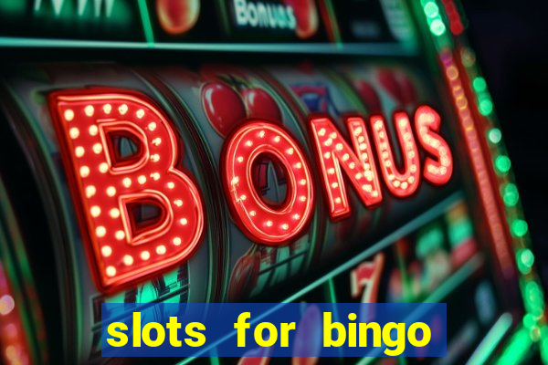 slots for bingo paga mesmo 2022