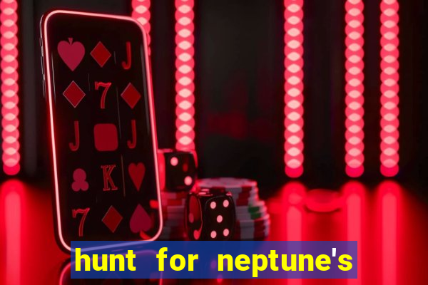 hunt for neptune's gold slot machine tips