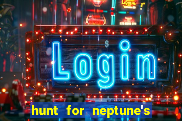 hunt for neptune's gold slot machine tips