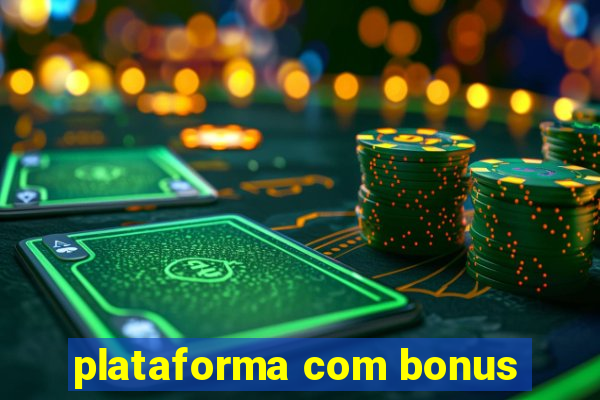 plataforma com bonus