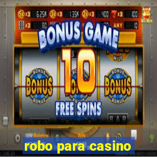 robo para casino