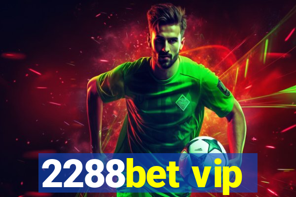 2288bet vip