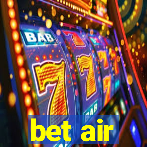 bet air