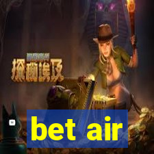 bet air