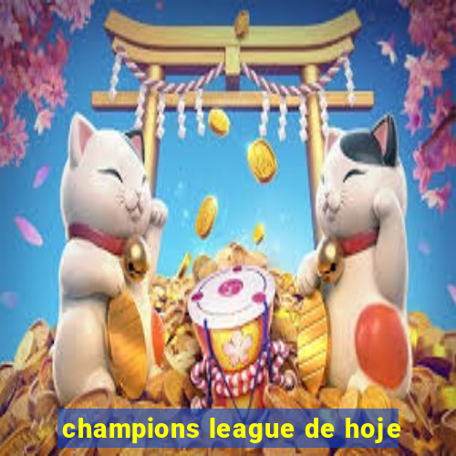 champions league de hoje