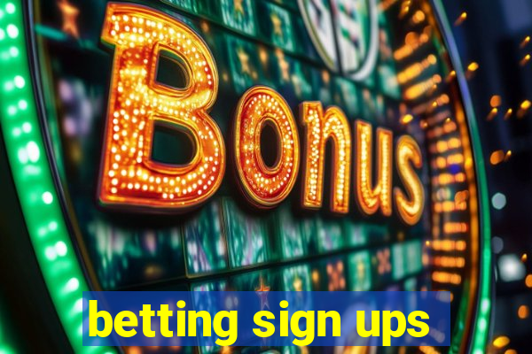 betting sign ups