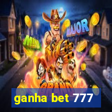 ganha bet 777