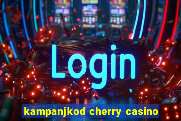 kampanjkod cherry casino