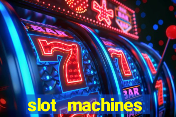 slot machines casino slots