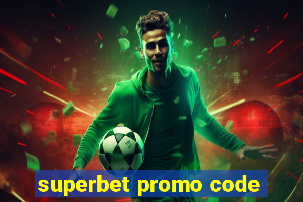 superbet promo code