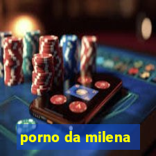 porno da milena