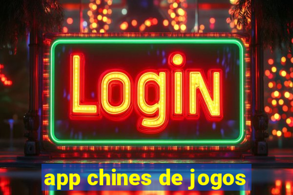 app chines de jogos