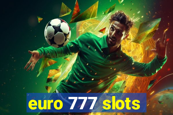 euro 777 slots