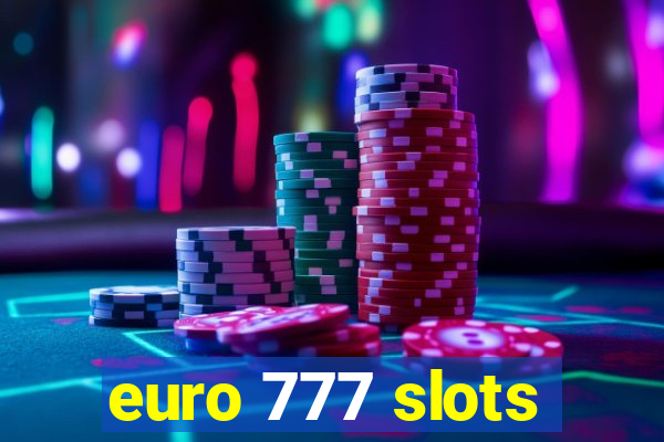 euro 777 slots