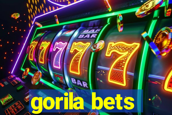 gorila bets