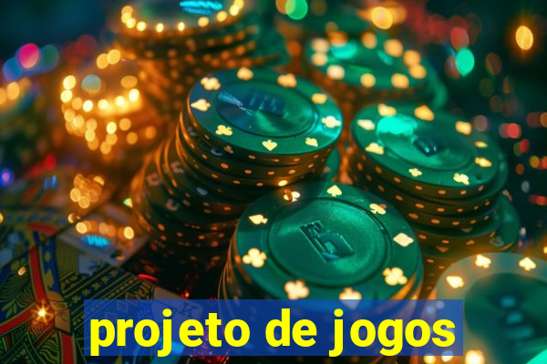 projeto de jogos