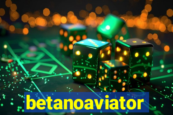 betanoaviator