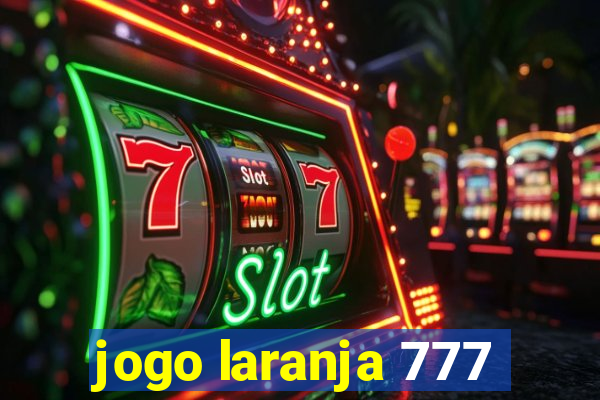 jogo laranja 777