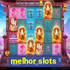 melhor slots