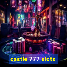 castle 777 slots