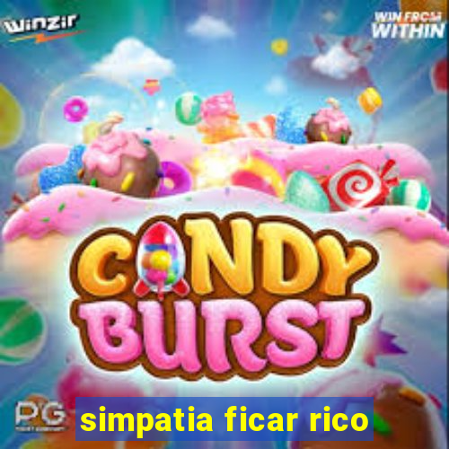 simpatia ficar rico