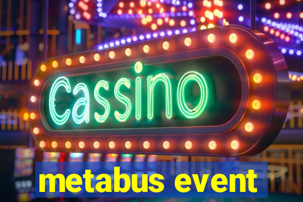 metabus event