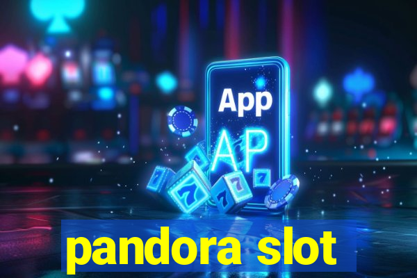 pandora slot