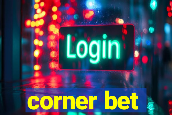 corner bet