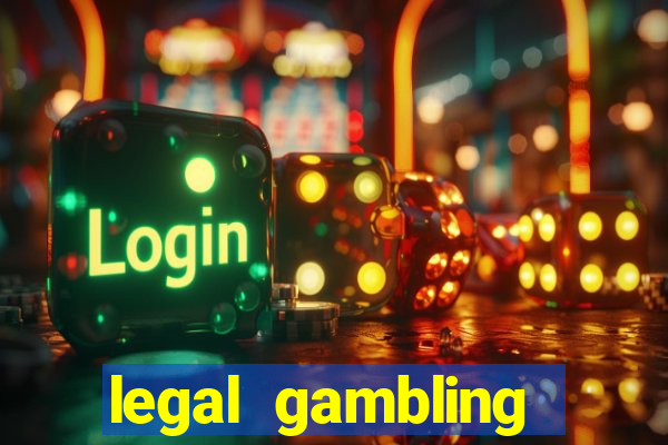 legal gambling online casino