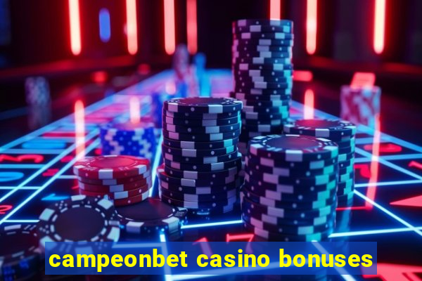 campeonbet casino bonuses