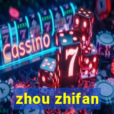 zhou zhifan