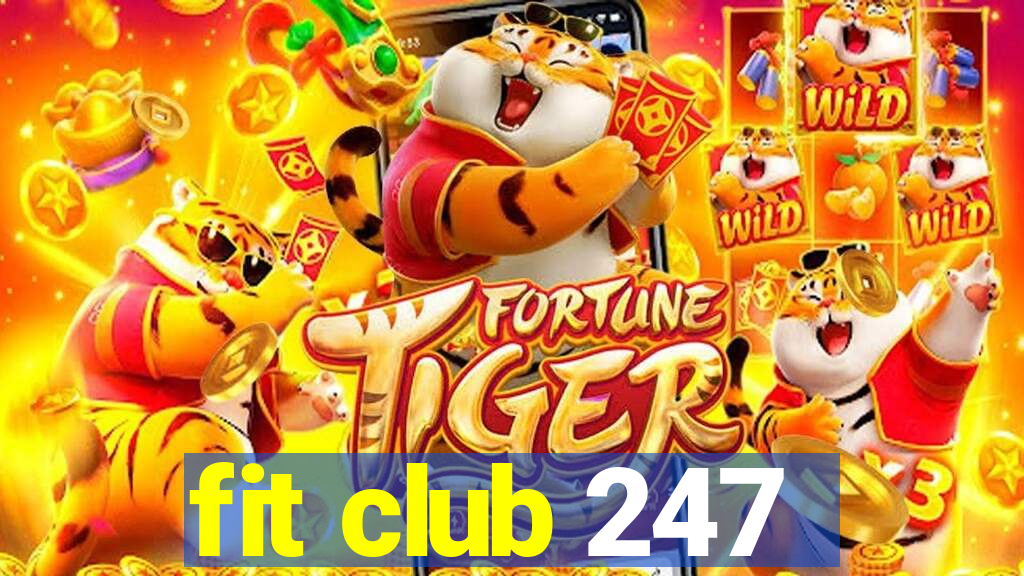 fit club 247