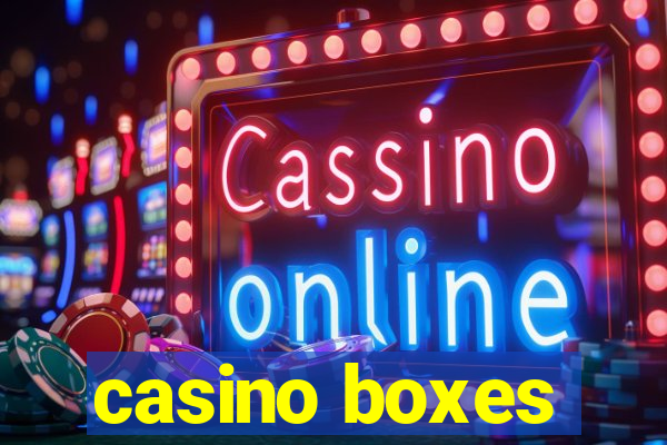 casino boxes