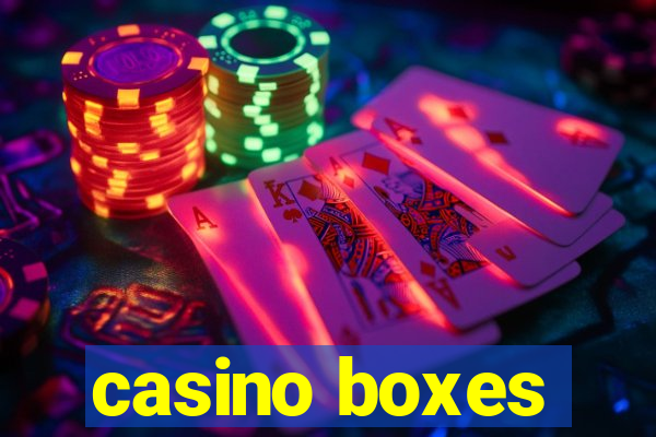 casino boxes