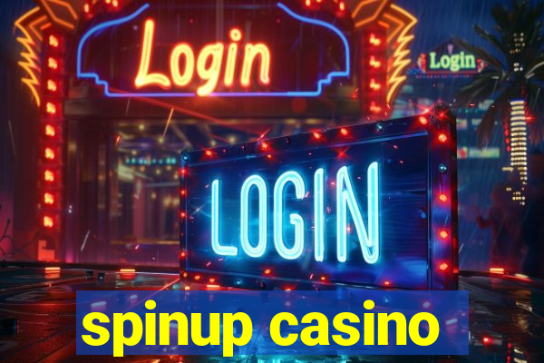 spinup casino