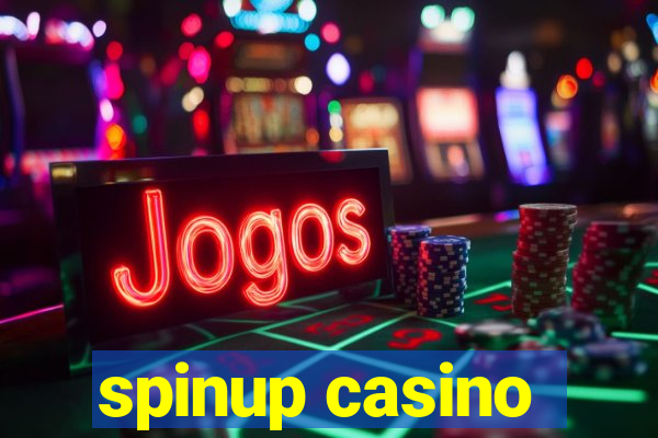 spinup casino