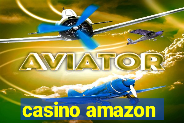 casino amazon