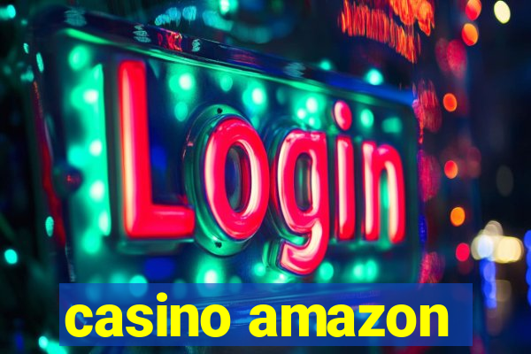 casino amazon