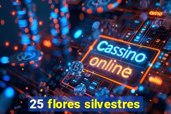 25 flores silvestres