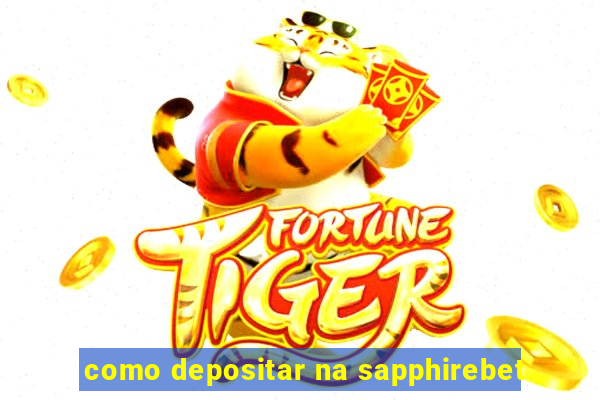 como depositar na sapphirebet