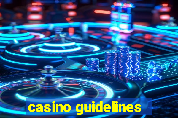 casino guidelines