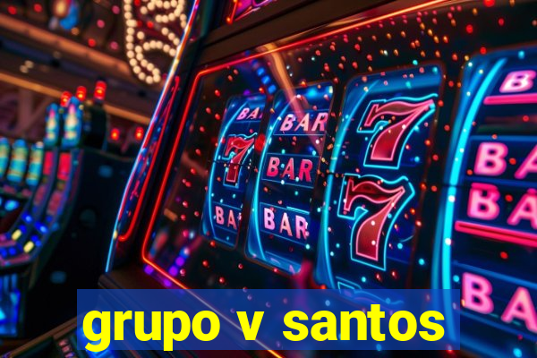 grupo v santos