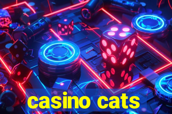 casino cats