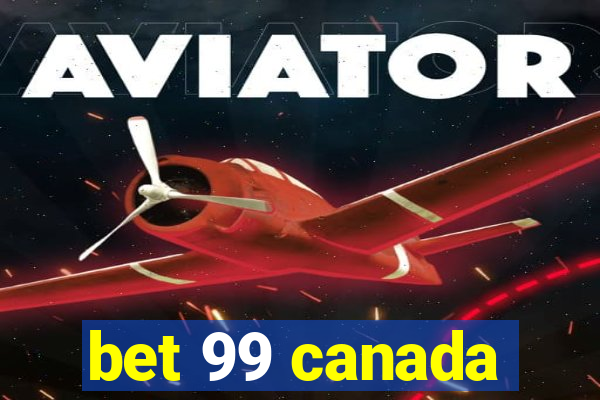 bet 99 canada