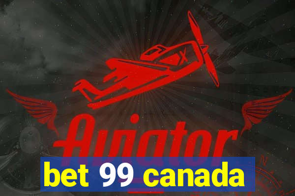 bet 99 canada